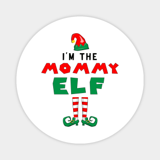 I'm The Mommy Elf Perfect Christmas Magnet